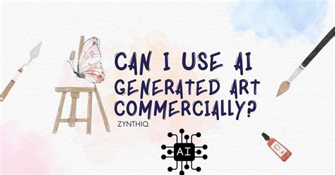 can i use ai art commercially: Exploring the Boundaries and Opportunities of Commercializing AI-Generated Art