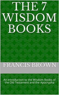 What are the 7 wisdom books of the bible, and why do they sometimes feel like ancient self-help guides?